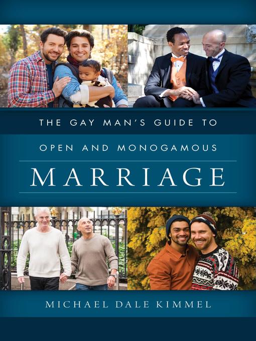 Title details for The Gay Man's Guide to Open and Monogamous Marriage by Michael Dale Kimmel - Available